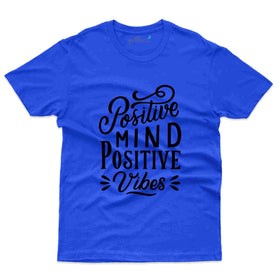 Positive Mind T-Shirt- Positivity Collection