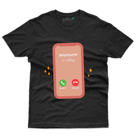Positivity Calling T-Shirt- Positivity Collection