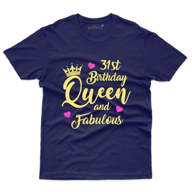 Queen And Fabulous T-Shirts - 31st Birthday Collection