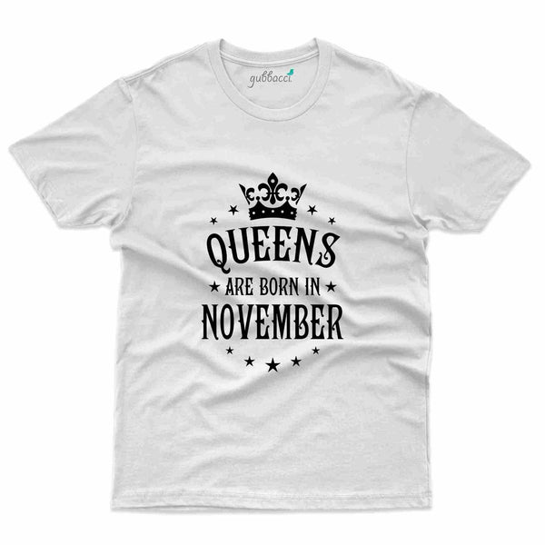 Queen Born 4 T-Shirt - November Birthday Collection - Gubbacci-India