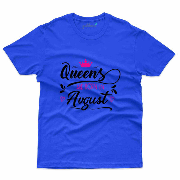 Queens Born 2 T-Shirt - August Birthday Collection - Gubbacci-India