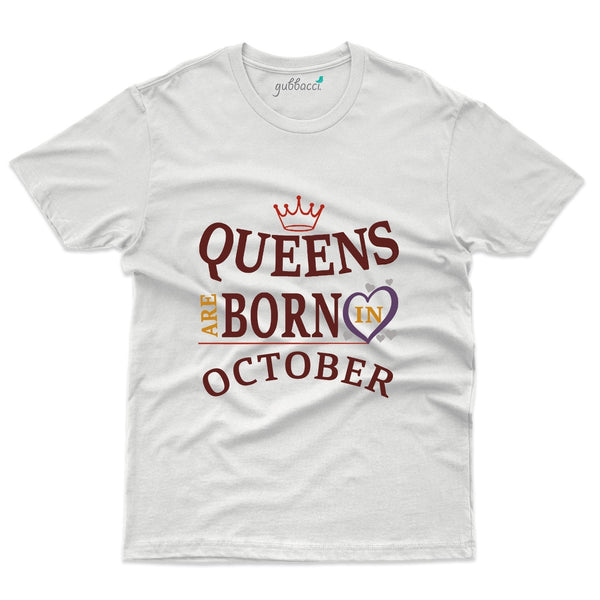 Queens T-Shirt - October Birthday Collection - Gubbacci-India