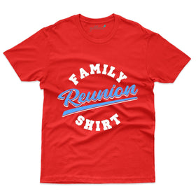 Reunion Shirt T-Shirt - Family Reunion Collection