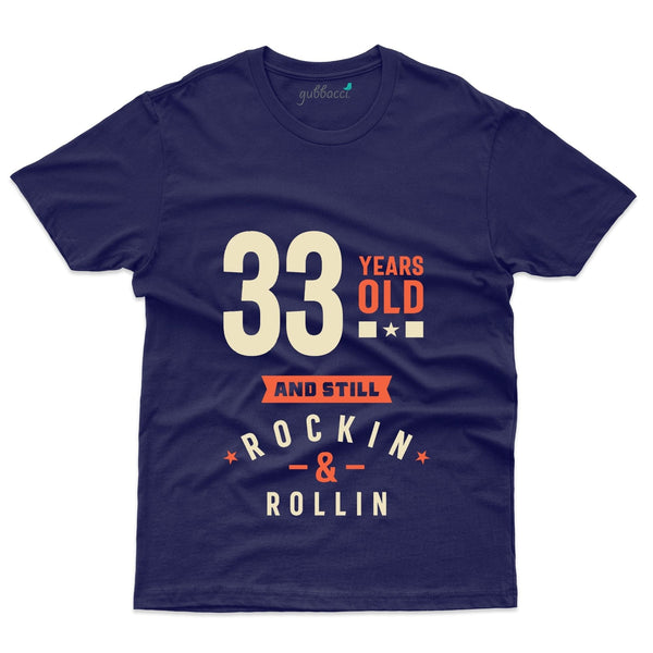 Rockin & Rollin 2 T-Shirt - 33rd Birthday Collection - Gubbacci-India