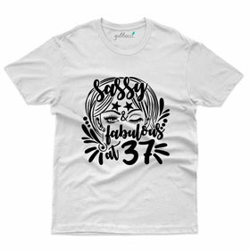 Sassy and Fabulous T-Shirt - 37th Birthday Collection