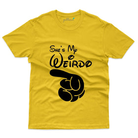She is My Weirdo - Couple T-Shirt Collection