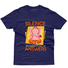Silence isn't empty it's full of Answers - Ganesh Chaturthi T-Shirt