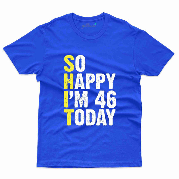 So Happy T-Shirt - 46th Birthday Collection - Gubbacci-India