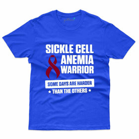 Some Days T-Shirt- Sickle Cell Disease Collection