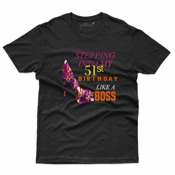 Stepping Into 51 T-Shirt - 51st Birthday Collection - Gubbacci-India