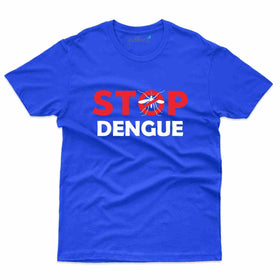 Stop Dengue T-Shirt - Dengue Awareness Collection