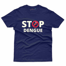 Stop Dengue T-Shirt: Dengue Awareness T-Shirt Collection