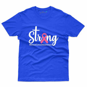 Strong T-Shirt - Breast Cancer T-Shirt Collection