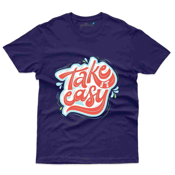 Take It Easy T-Shirt- Positivity Collection - Gubbacci