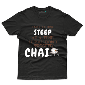 Take It One Steep at a Time T-Shirt - For Tea Lovers