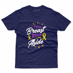 Breast Cancer Step Aside T-Shirt - Breast Cancer Collection