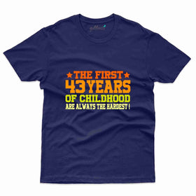 The First 43 Years T-Shirt - 43rd  Birthday Collection