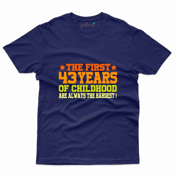 The First 43 Years T-Shirt - 43rd  Birthday Collection - Gubbacci-India