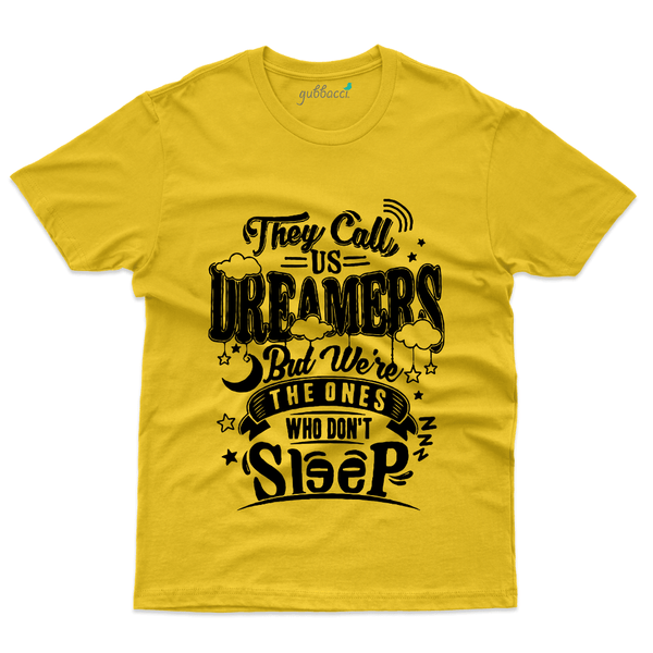 Gubbacci Apparel T-shirt S They call us Dreamers - Typography Collection Buy They call us Dreamers - Typography Collection