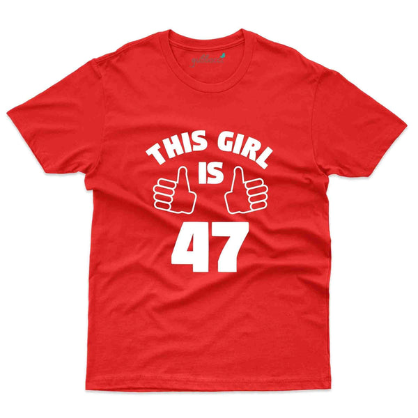 This Girl 47 T-Shirt - 47th Birthday Collection - Gubbacci-India