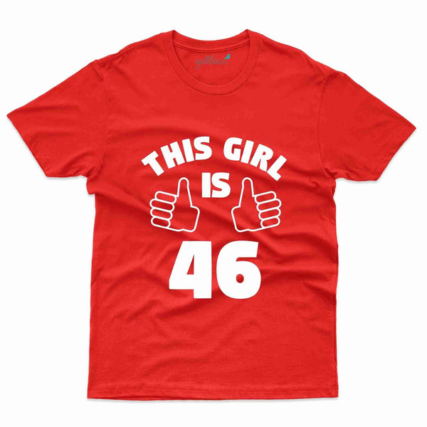 This Girl is 46 T-Shirt - 46th Birthday Collection - Gubbacci-India