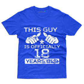 This Guy is Officially 18 Years Old T-Shirt - 18th Birthday Collection