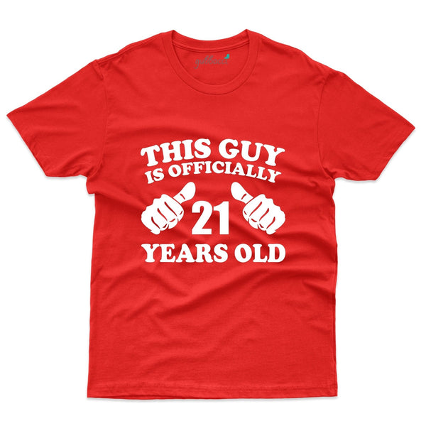 This Guy is officially 21 years old  T-Shirt - 21st Birthday Collection - Gubbacci-India