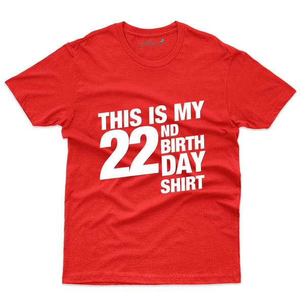 This is my 22nd Birthday T-Shirt - 22nd Birthday Collection - Gubbacci-India