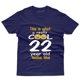 Cool 22 Years Old Looks Like - 22nd Birthday T-Shirt