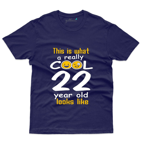 This is what a really cool 22 Year old T-Shirt - 22nd Birthday Collection - Gubbacci-India