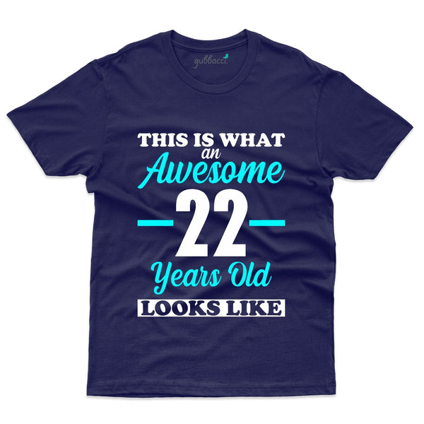 This is what an awesome 22 years look like T-Shirt - 22nd Birthday Collection - Gubbacci-India
