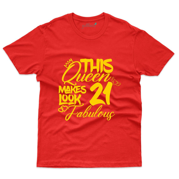 This Queen Makes Look 21 Fabulous T-Shirt - 21st Birthday Collection - Gubbacci-India