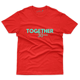 Together 30 Years T-Shirt - 30th Anniversary Collection