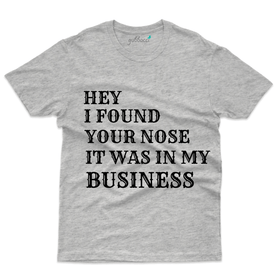 Unisex Hey! I found your Nose T-Shirt - Funny Saying