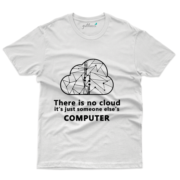 Gubbacci Apparel T-shirt S Unisex There is No Cloud T-Shirt - Technology Collection Buy Unisex There is No Cloud T-Shirt - Technology Collection