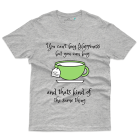 Unisex You can't Buy Happiness T-Shirt - For Tea Lovers