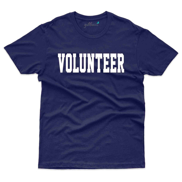 Volunteer 4 T-Shirt - Volunteer Collection - Gubbacci-India
