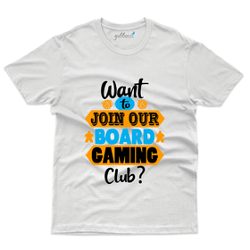 Want to Join our Boarding Club? T-Shirt - Board Games Collection