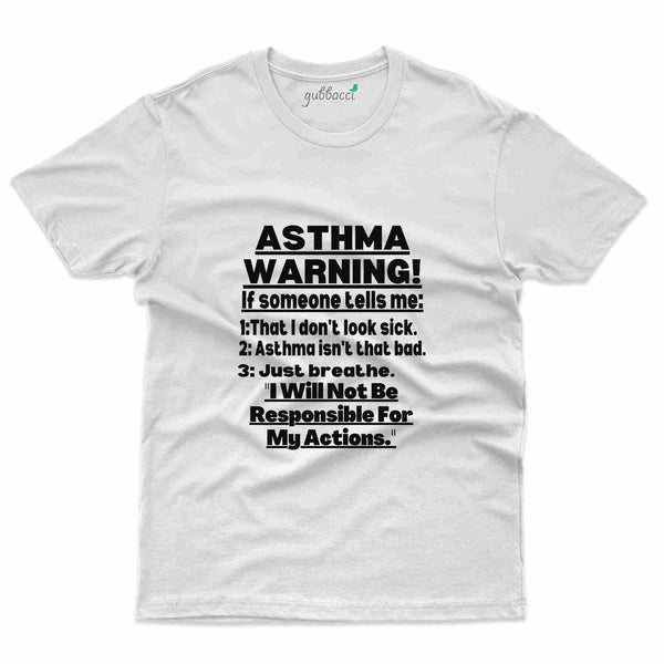 Warning T-Shirt - Asthma Collection - Gubbacci-India