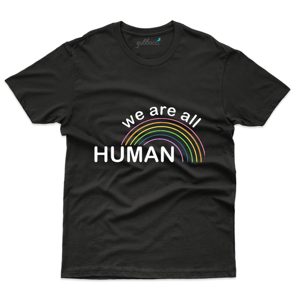 We All Are Human  T-Shirt - Gender Equality Collection - Gubbacci-India