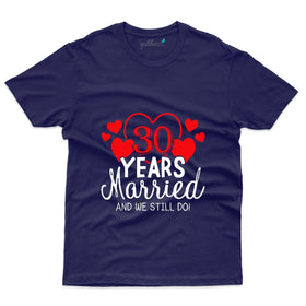We Still Do T-Shirt - 30th Anniversary Collection