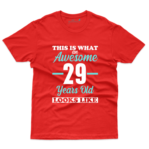What An Awesome 29 T-Shirts - 29 Birthday Collection - Gubbacci-India