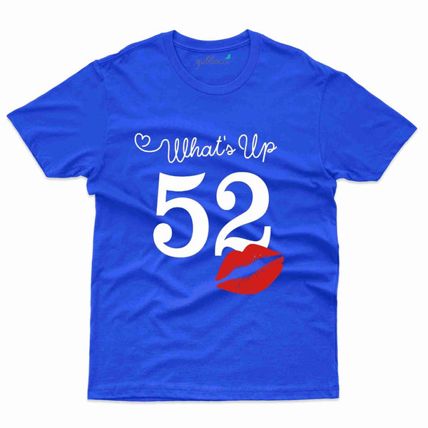 Whats Up 52 T-Shirt - 52nd Collection - Gubbacci-India