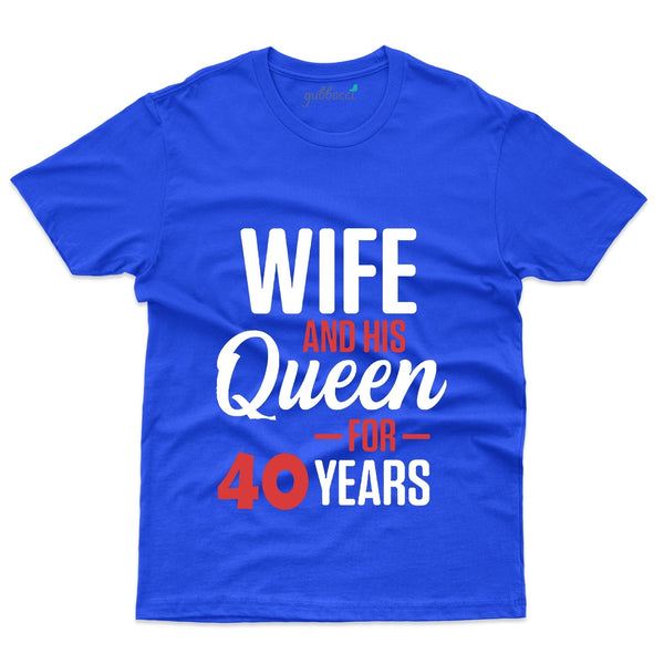 Wife And His Queen T-Shirt - 40th Anniversary Collection - Gubbacci-India
