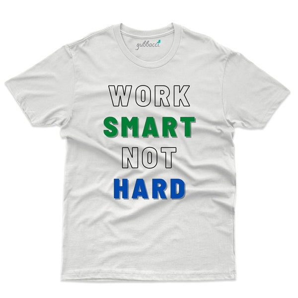 Gubbacci-India T-shirt Work Smart Not Hard T-Shirt- Home Office T-shirt Buy Work Smart Not Hard T-Shirt- Home Office T-shirt