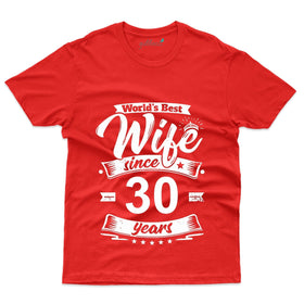 World's Best Wife T-Shirt - 30th Anniversary Collection