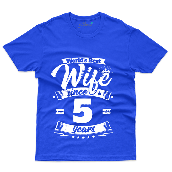 Gubbacci Apparel T-shirt S Worlds best wife since 5 years - 5th Marriage Anniversary Buy Worlds best wife since 5 years -5th Marriage Anniversary
