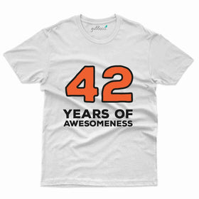 Years Of Awesomeness T-Shirt - 42nd  Birthday Collection