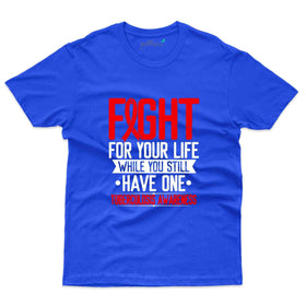 Your Life T-Shirt - Tuberculosis Collection