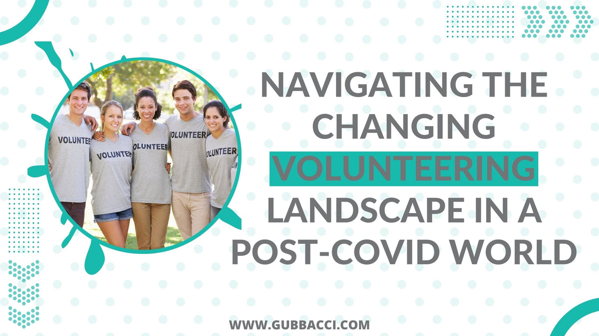 Navigating The Changing Volunteering Landscape In A Post-Covid World